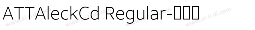 ATTAleckCd Regular字体转换 ATTAleckCd Regular字体转换